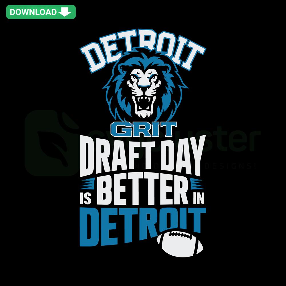 Draft Day Is Better In Detroit Football SVG: Bold text design with Detroit skyline, perfect for fans, unique SVG designs.