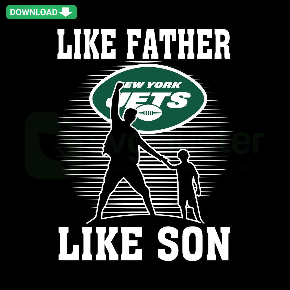 New York Jets SVG Design: Like Father Like Son - Perfect for Home Decor, New York Jets Fan Art, SVG Craft Files.