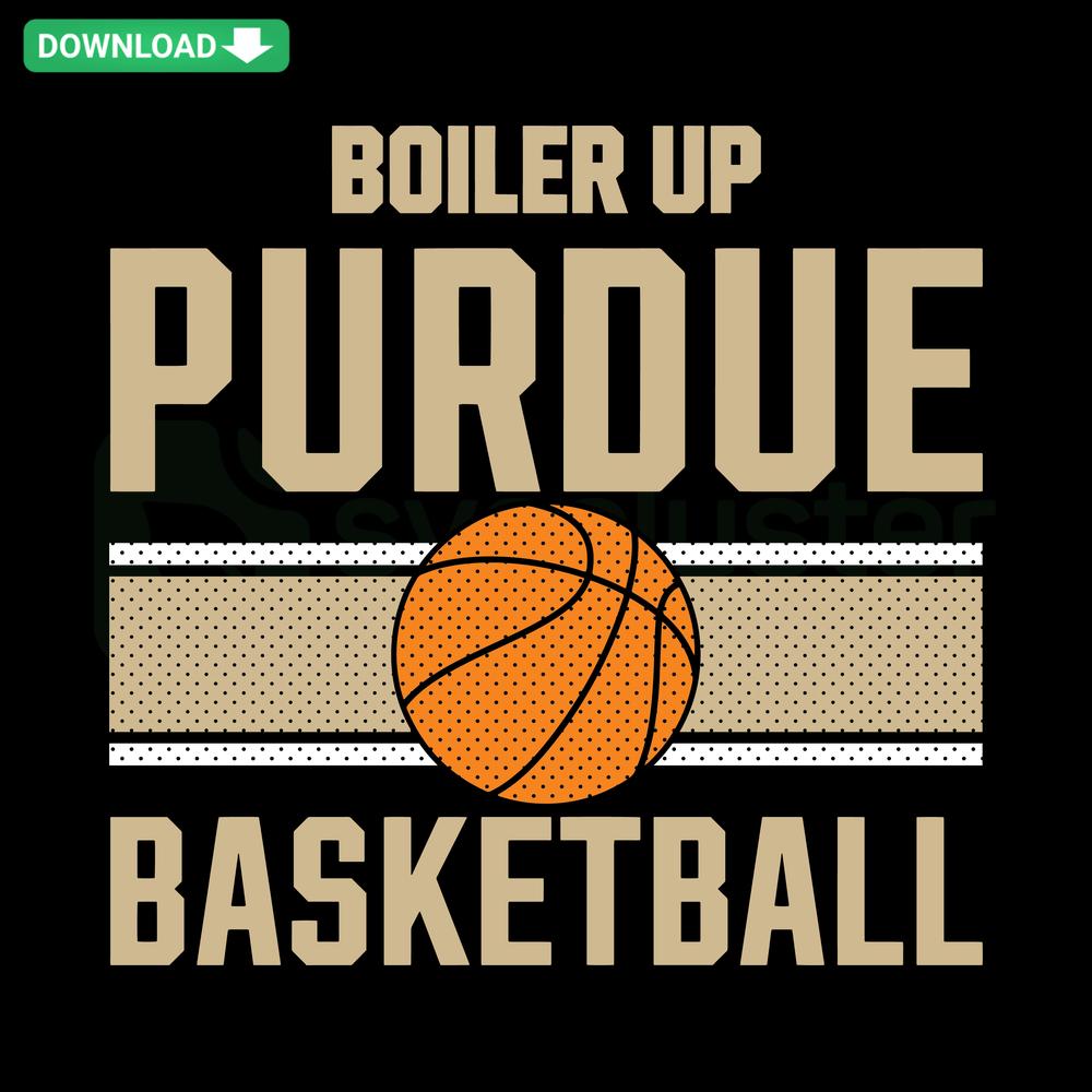 Boiler Up Purdue Basketball SVG Design, NCAA Cricut Template, Digital Download, Black and Gold Team Spirit Graphic
