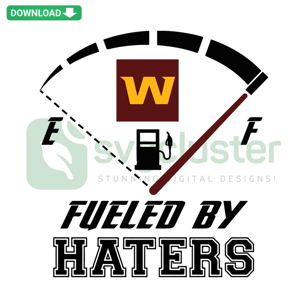 Washington Football Team Fueled By Haters SVG, bold red text with team logo; ideal for wall art, digital download, NY Giants rivalry.