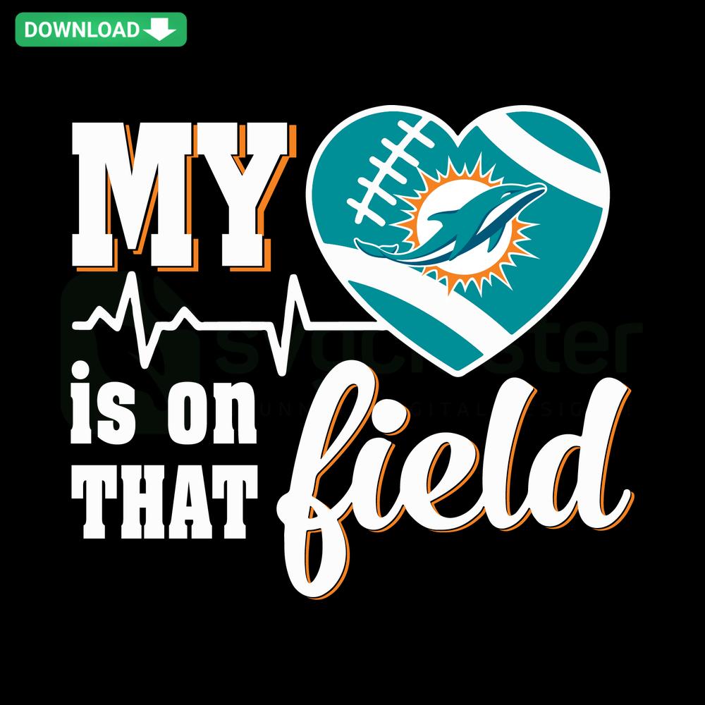 My Heart Is On That Field Miami Dolphins SVG, vibrant team logo, perfect for Cricut projects, fan merchandise, digital design files.