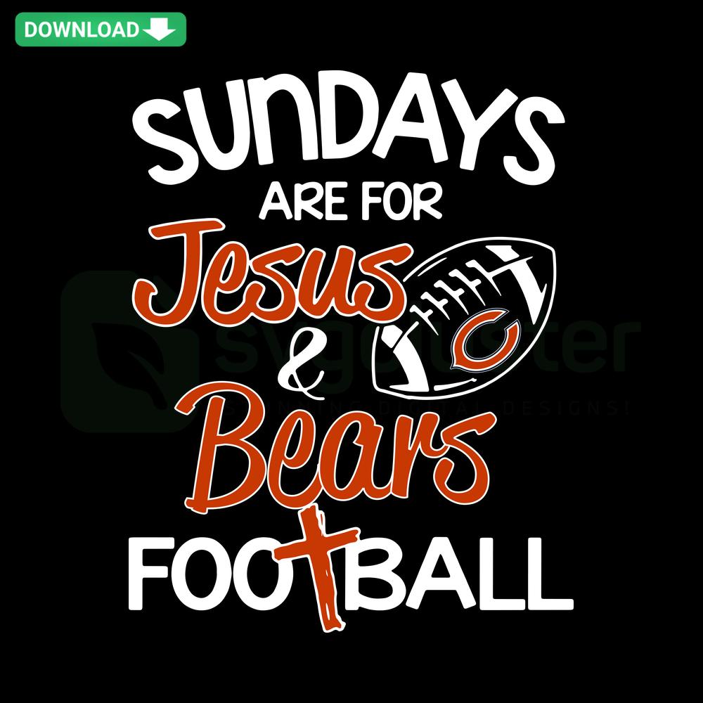 Chic Sundays Are For Jesus Bears Football SVG design perfect for wall art, featuring bold lettering and sporty football graphics.