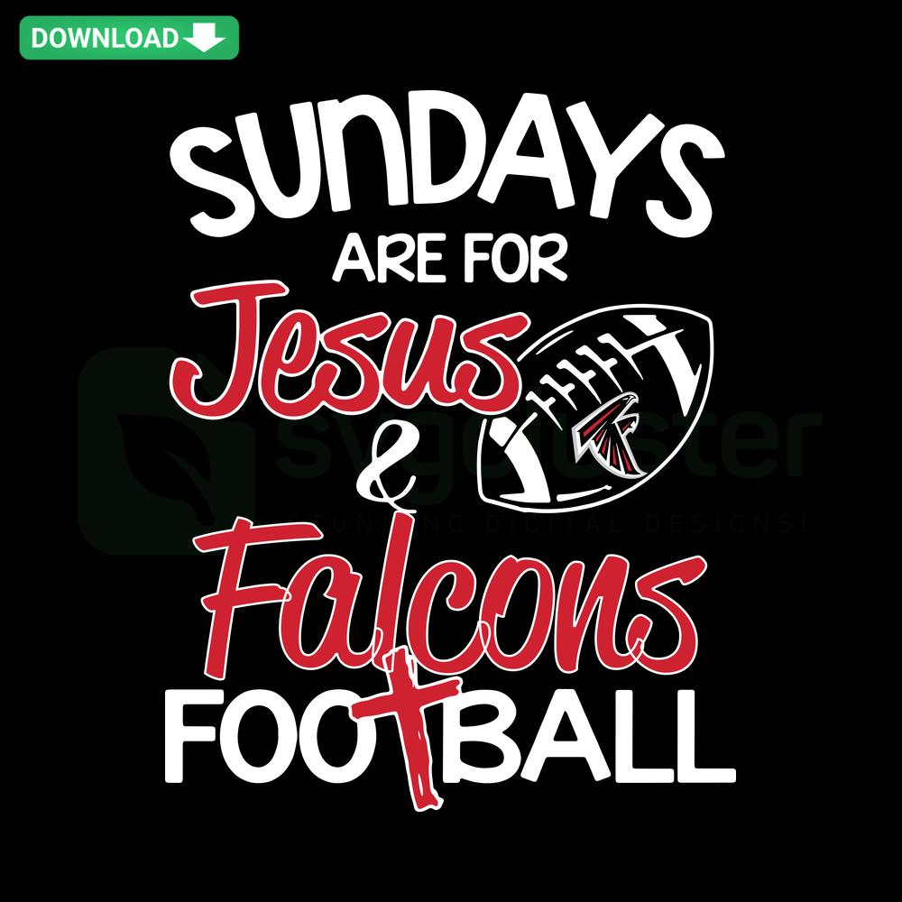 Sundays Are For Jesus And Falcons Football SVG design; ideal for Cricut projects, featuring bold football-themed typography.