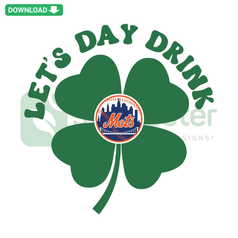 Green New York Mets St. Patrick's Day SVG with 'Lets Day Drink' text, perfect for craft patterns and baseball-themed designs.