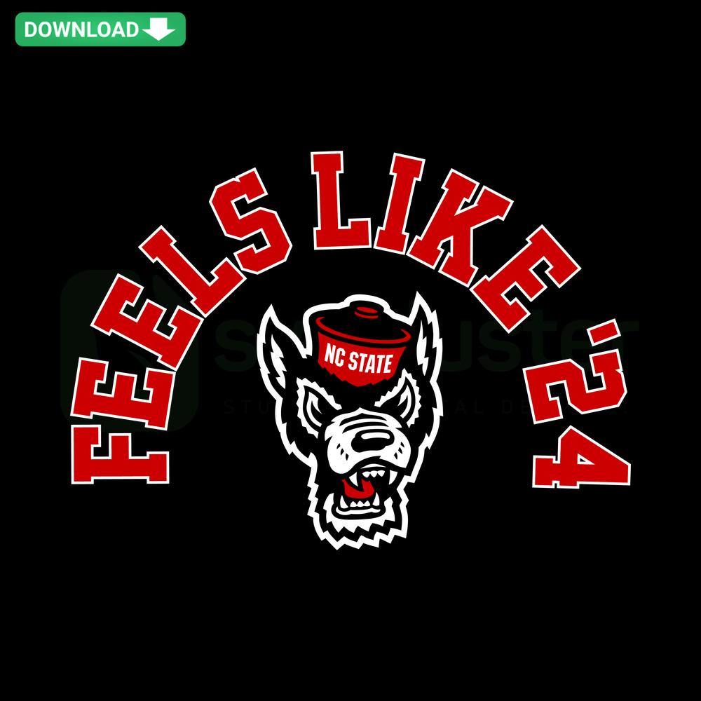 NC State Basketball Feels Like 24 SVG Download: Bold printable design featuring 'Feels Like 24' with basketball elements for crafting.