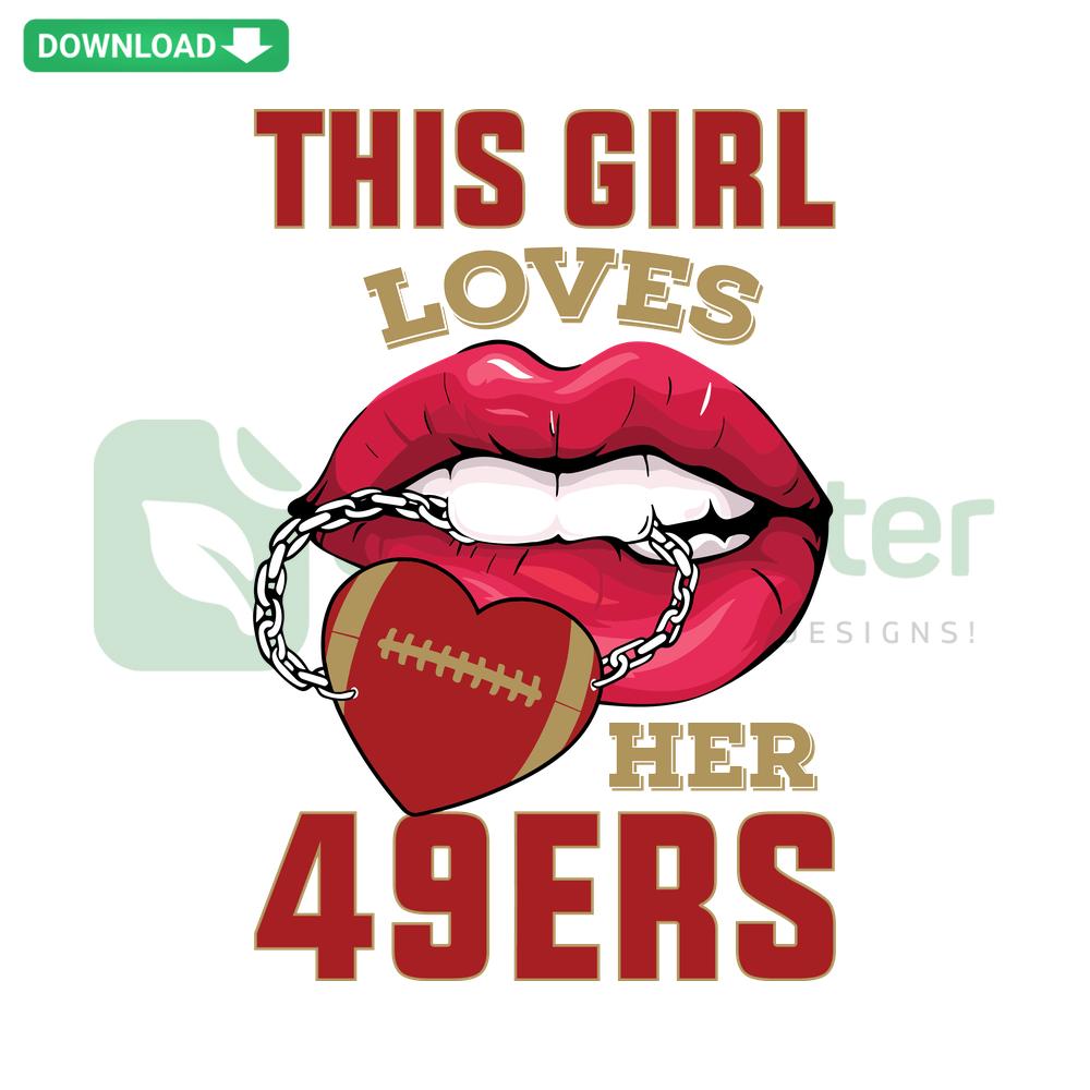 This Girl Loves Her 49ers SVG Design, Instant Cricut Digital Download, San Francisco 49ers Fan, Football Heart Graphic.