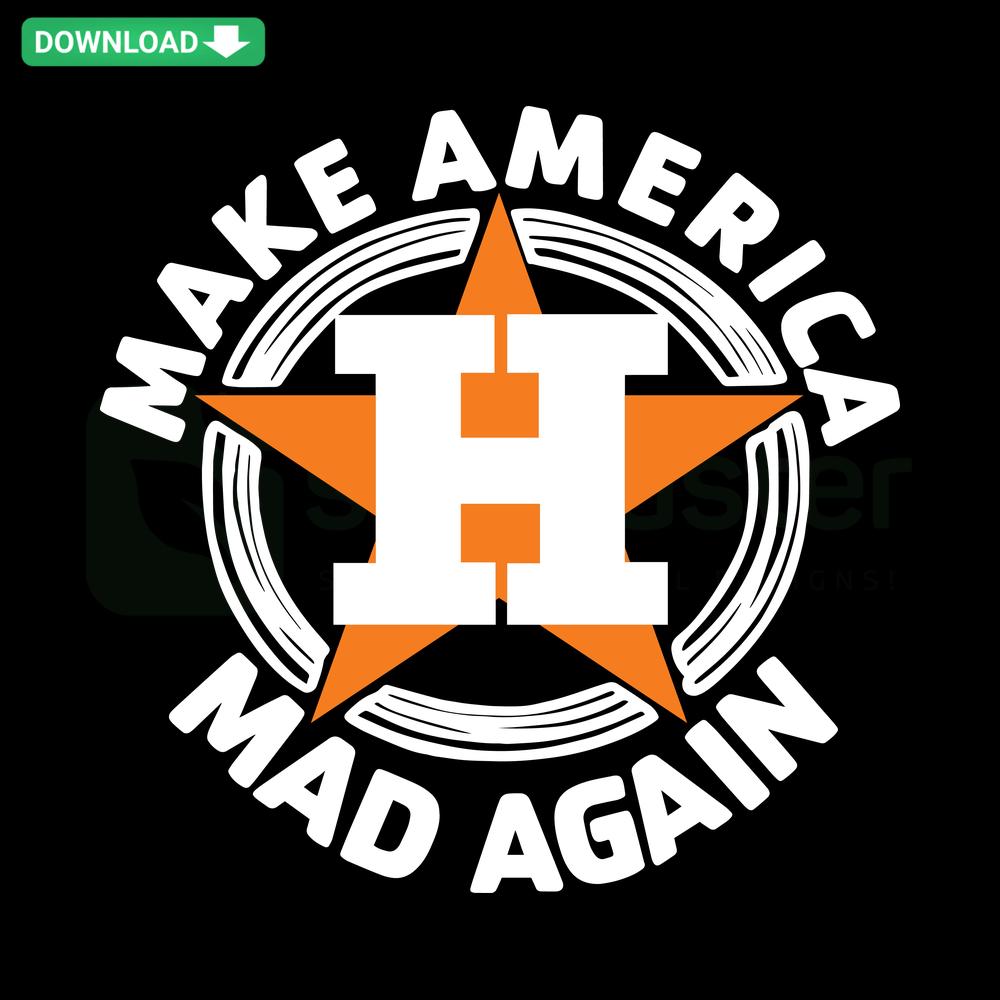Houston Astros Make America Mad Again SVG design for T-Shirts, featuring bold text and team colors. Perfect for fan apparel.