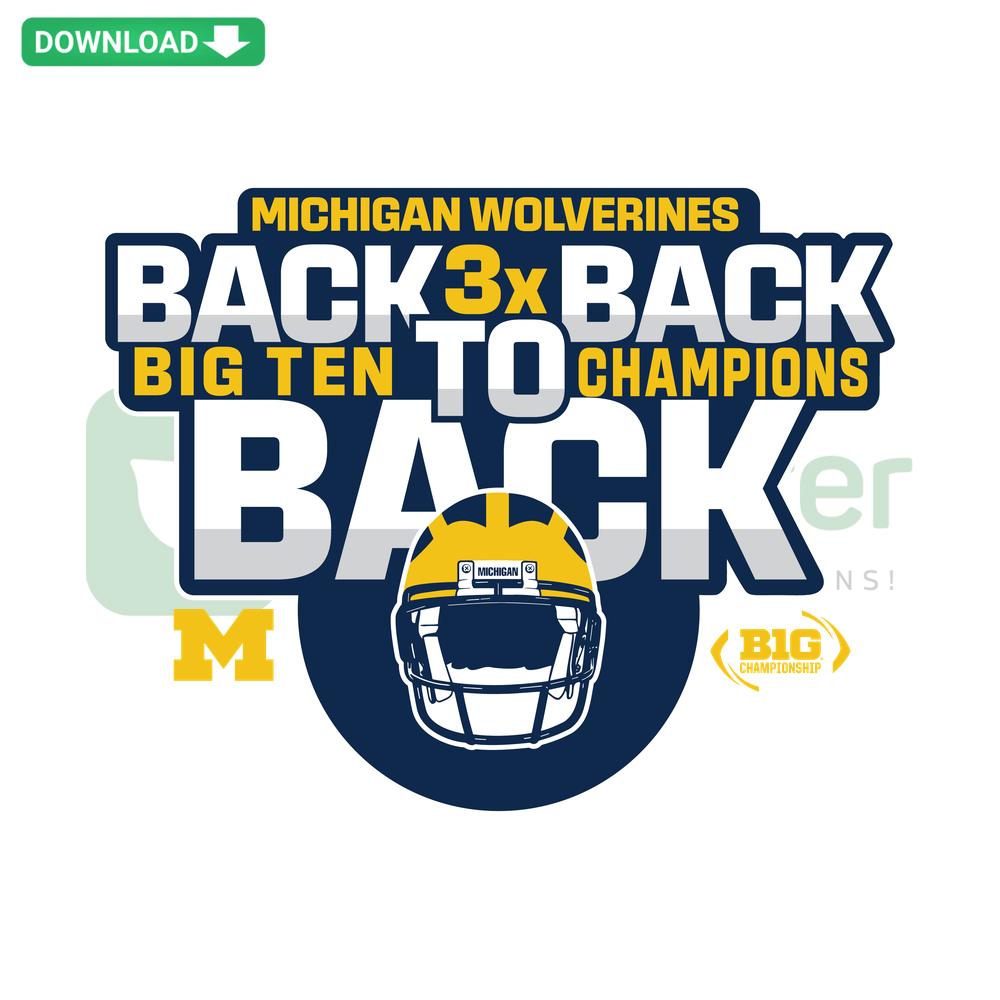 Michigan Wolverines Big Ten Champions 2023 SVG for Cricut, Instant Download, Back-to-Back Victory Design, Collegiate Sports Graphic