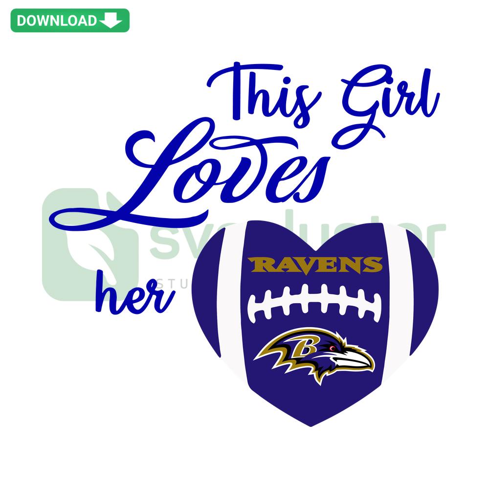 Baltimore Ravens SVG Design: This Girl Loves Her Baltimore Ravens for Cricut/Silhouette Cutting Files, Football Fan Art.