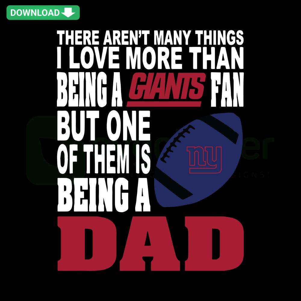 SVG design text: There Aren't Many Things I Love More Than Being A Giants Fan for Cricut/Silhouette; ideal for crafting projects.