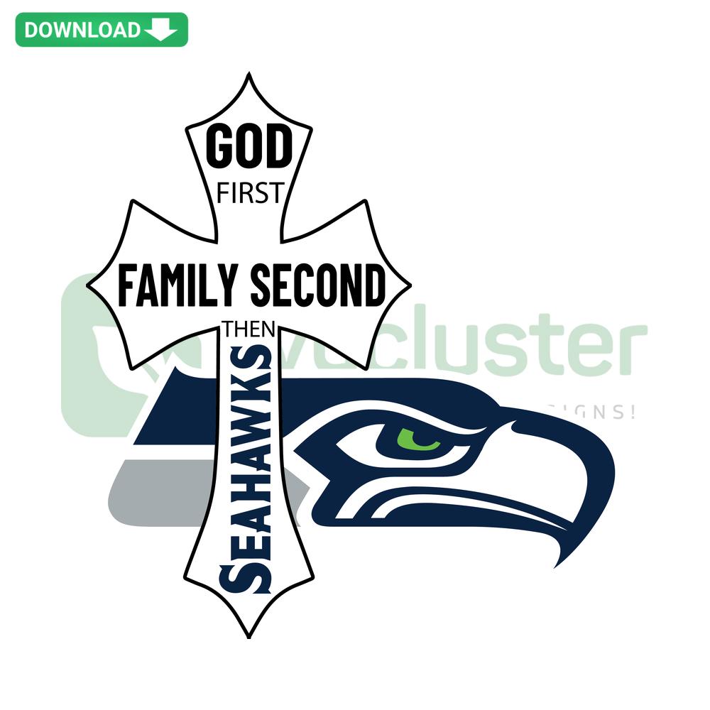 God First Family Second Then Seahawks SVG: Digital Graphic with Text and Seahawks Logo, Instant Download for DIY Projects