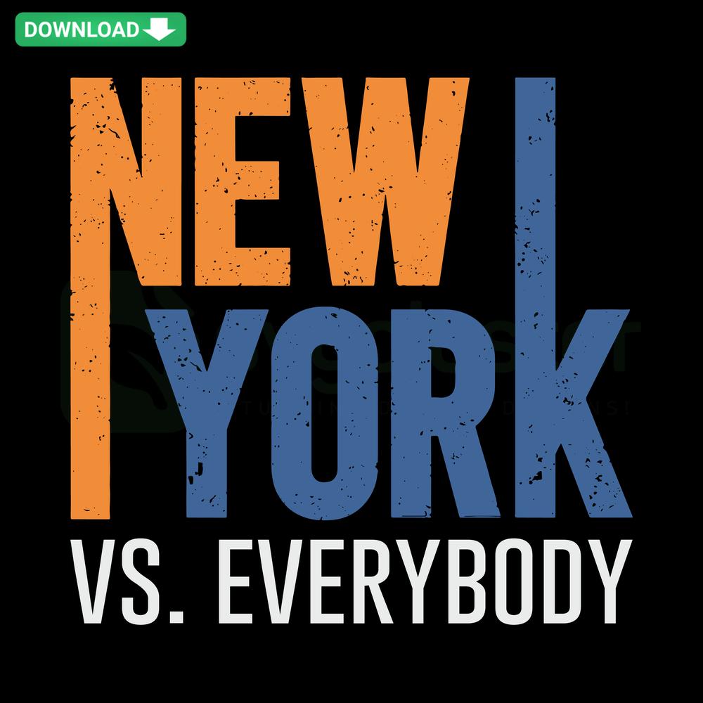 New York VS Everybody Basketball SVG: NBA Knicks Design for Cricut, Digital Files; Bold Typography with NYC Theme