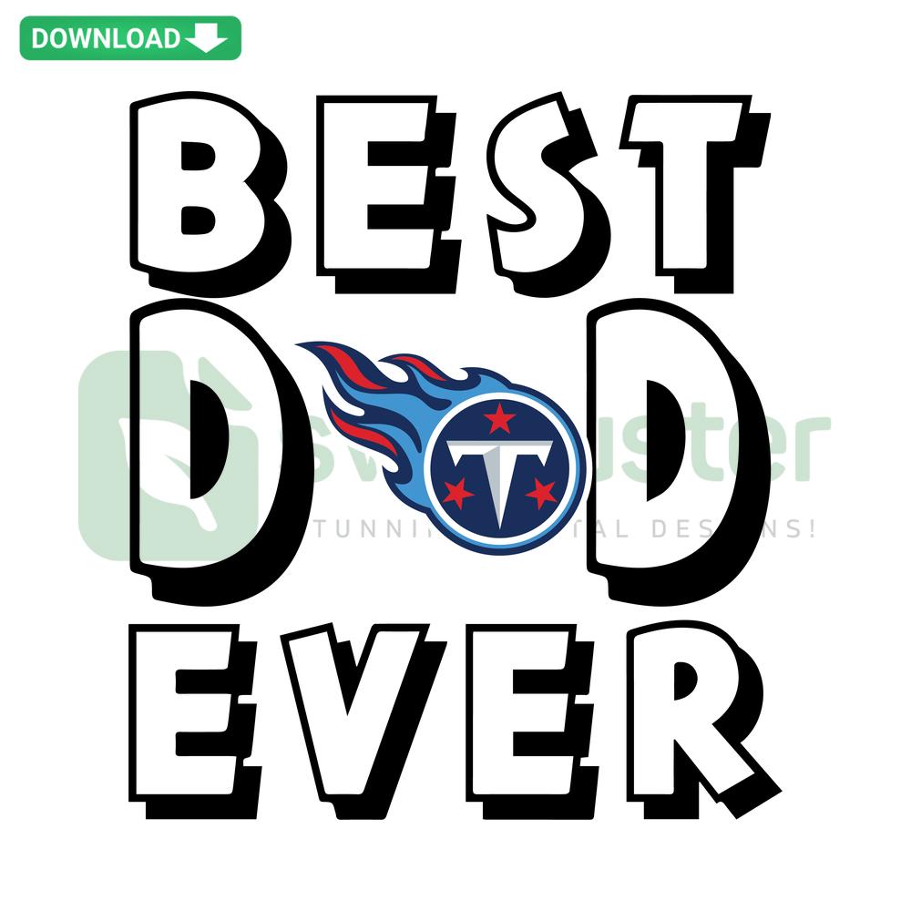 Tennessee Titans Best Dad Ever SVG for Cricut, Instant Download, Father’s Day Football Design, DIY Digital Crafting