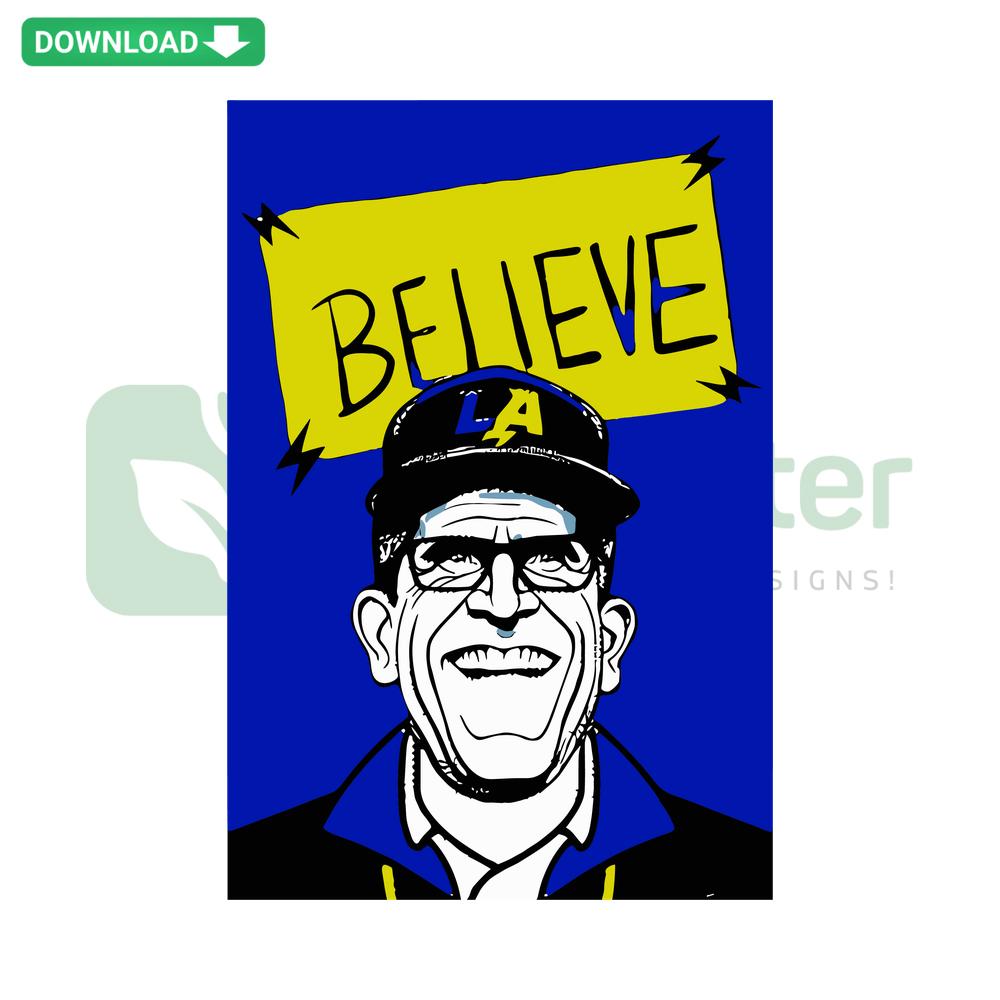 Los Angeles Chargers Jim Harbaugh Believe SVG, Instant Digital Download for Designers, Inspired Football Graphic Design