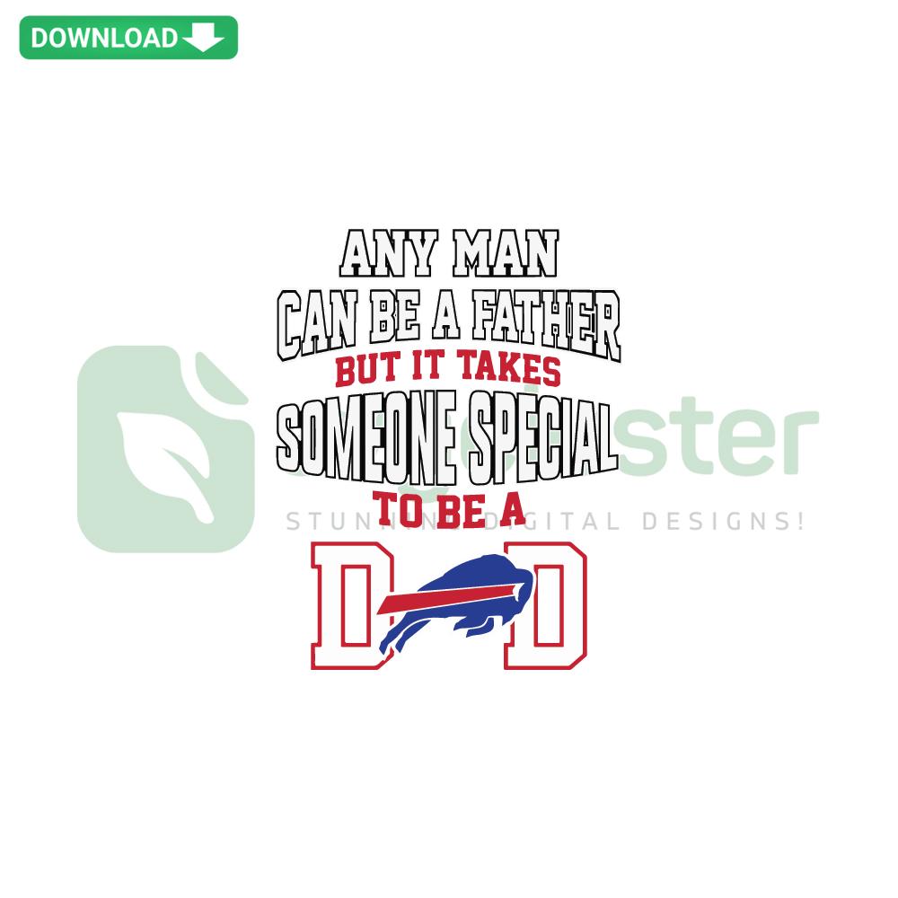 Any Man Can Be A Father But It Takes Someone Special To Be A Dad elegant script SVG design, perfect for custom gifts.