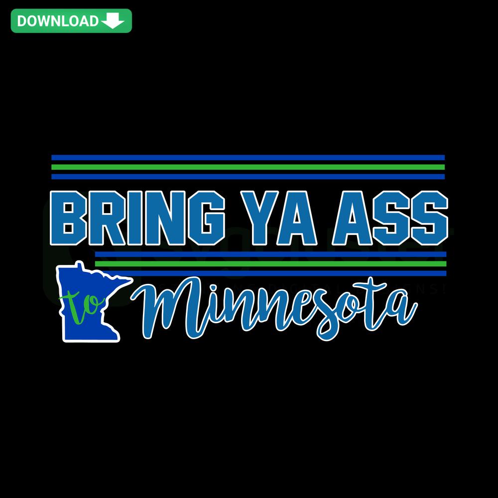 Bring Ya Ass To Minnesota Funny Basketball NBA SVG Design, Ideal for Home Decor, Humor, Sports-Themed Artwork