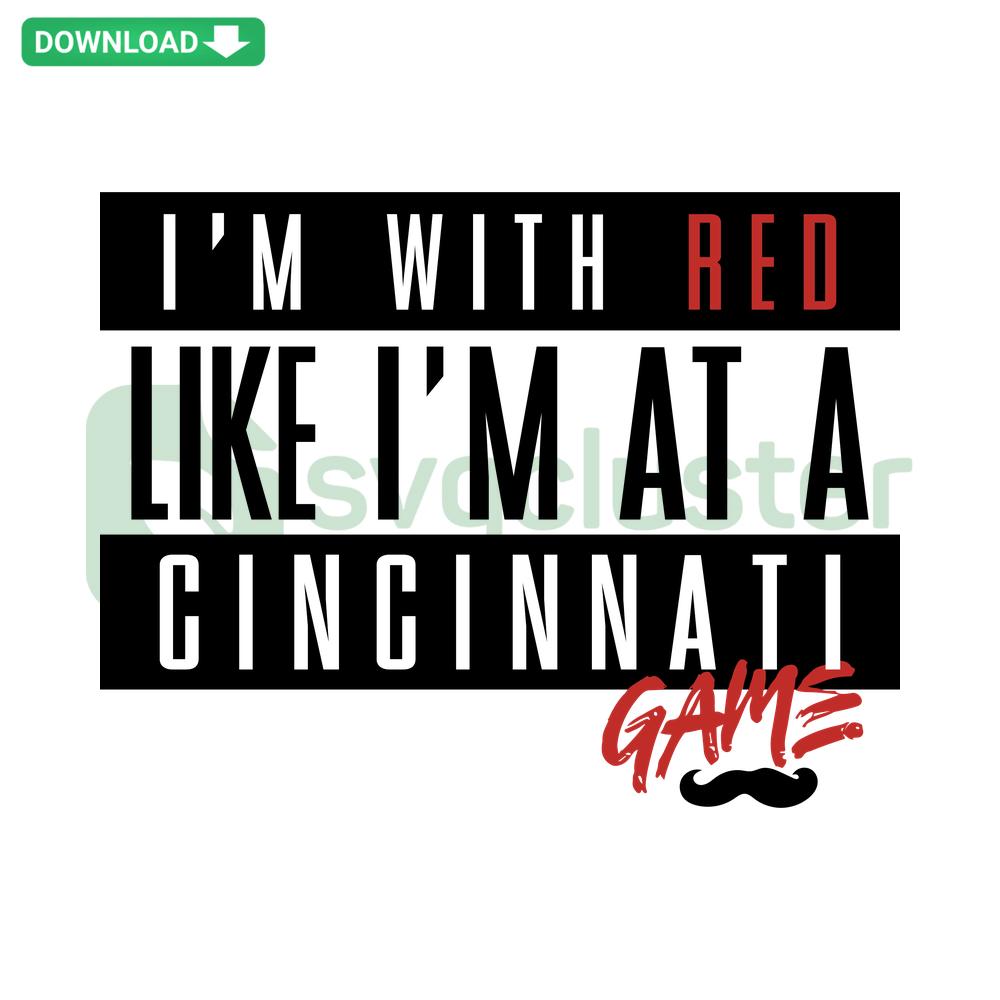 Cincinnati Game Baseball SVG, I’m With Red Design; perfect for sports-themed crafts, digital downloads, SVG files for cutting.