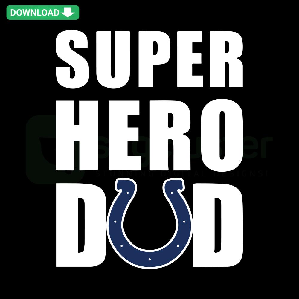 Super Hero Dad Indianapolis Colts SVG: Personalized printable craft design featuring team logo and superhero theme