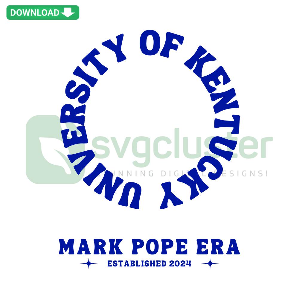 University of Kentucky Mark Pope Era Established 2024 SVG, Editable Design, Digital File, College Sports Graphic, Vector Art