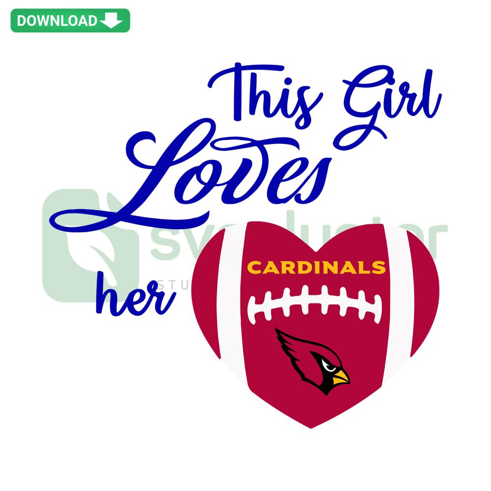 Arizona Cardinals SVG design with text This Girl Loves Her Arizona Cardinals, part of SVG file collection.