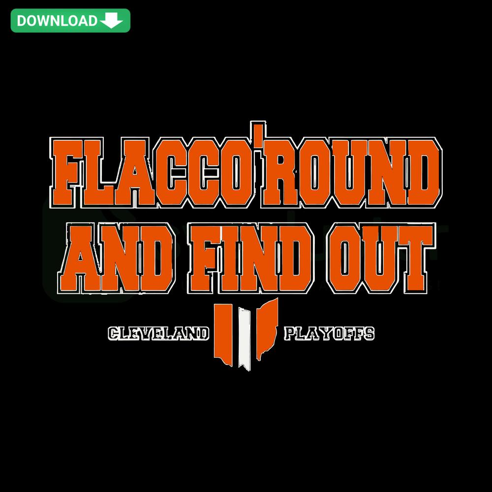 Flacco Round And Find Out Cleveland Playoffs SVG, bold black and white football-themed cut file for Cricut, sports motif.