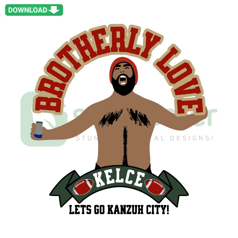 Brotherly Love Jason Kelce Lets Go Kanzuh City SVG, digital design with bold typography and sports theme, perfect for SVG projects.