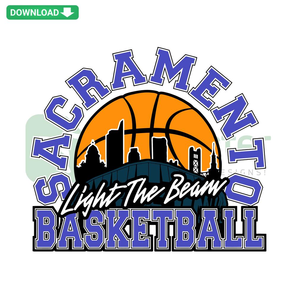 Sacramento Basketball Light The Beam SVG, digital download with craft patterns, perfect for sports-themed DIY projects.