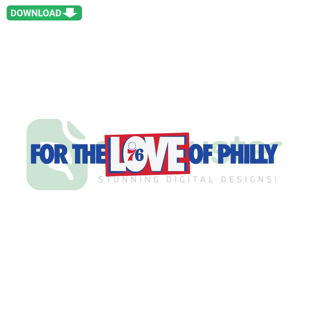 Philadelphia skyline with a basketball, 'For The Love Of Philly' text; SVG file for Cricut, Silhouette crafting.