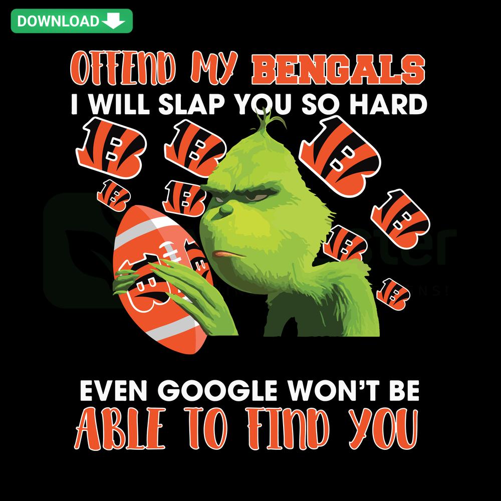 SVG design: Offend My Bengals I Will Slap You So Hard, suitable for Cricut, bold text with playful font, sporty theme, digital download.