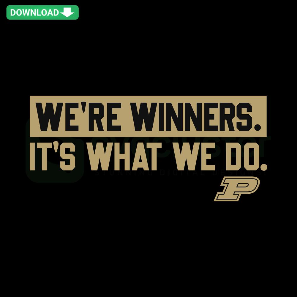 Purdue Basketball We Are Winners SVG, Instant Digital Design Download, perfect for sports-themed crafts, ideal for designers.