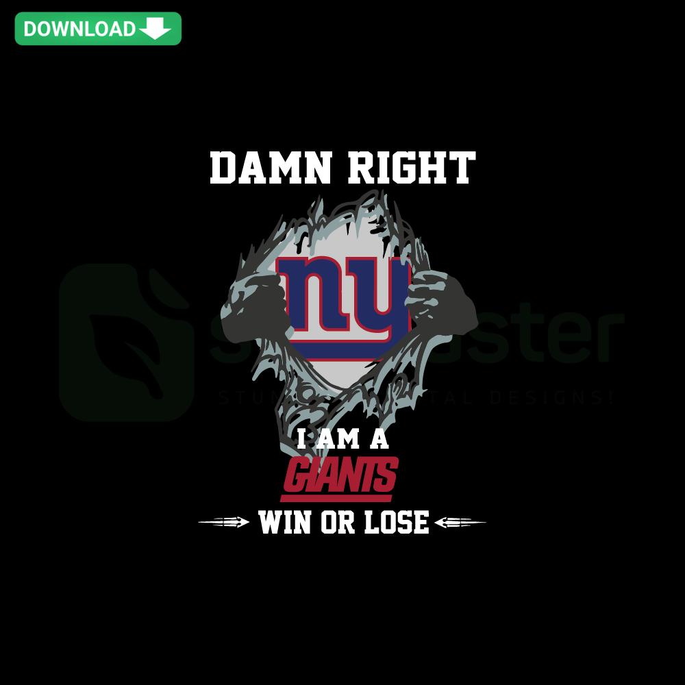 Damn Right I Am A Giants Win Or Lose SVG design, perfect for Cricut projects, bold typography with Giants-themed colors.