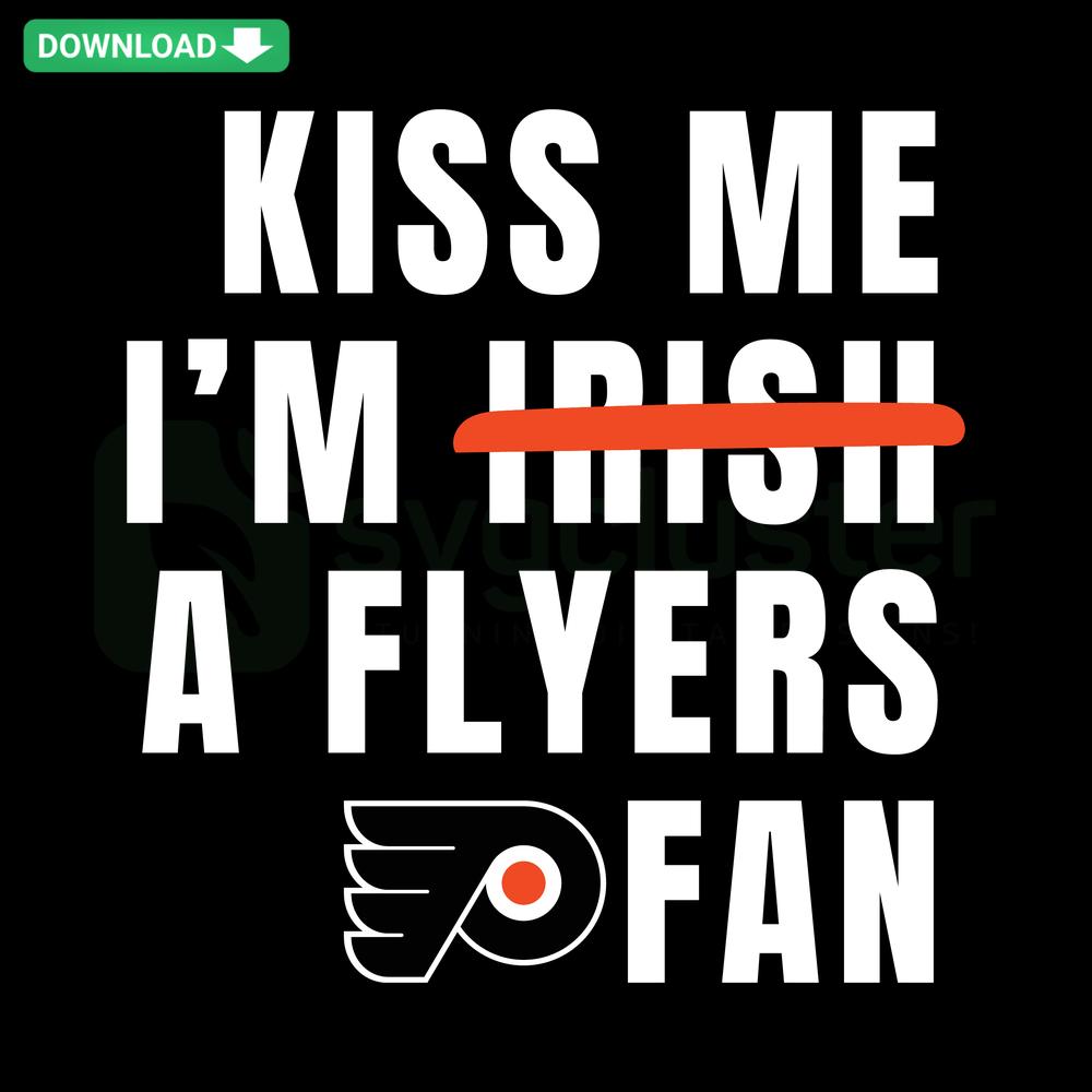 Kiss Me Im A Flyers Fan SVG, Printable SVG, Hockey Fan Design, Bold Text, Heart and Puck Graphics, Sports-Themed Digital Download