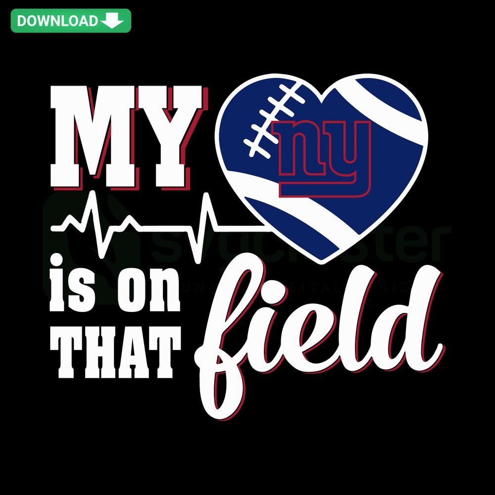 New York Giants SVG design with My Heart Is On That Field text, perfect for Cricut projects. NFL team logo SVG included.