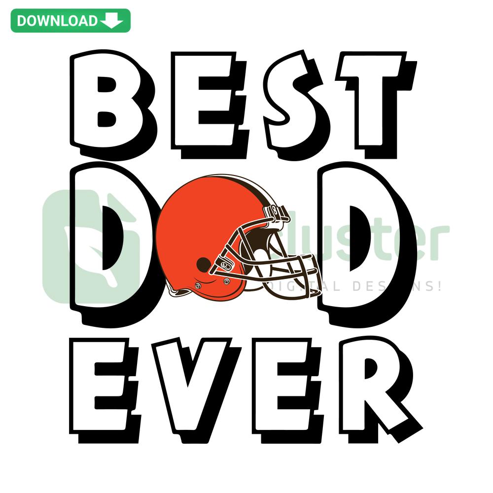 Best Dad Ever Cleveland Browns SVG, digital design for customized gifts, instant download, perfect for sports-themed projects.