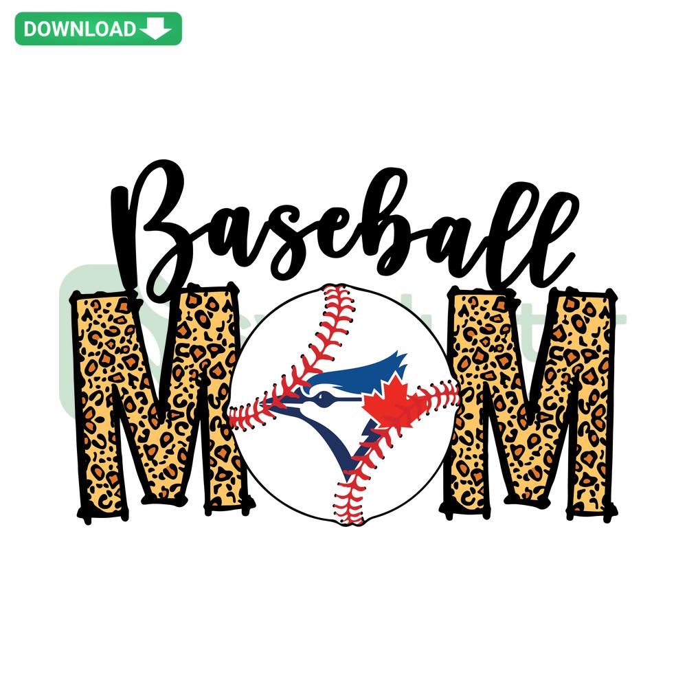Toronto Blue Jays Baseball Mom SVG Digital Download, featuring team logo and Baseball Mom text, perfect for Cricut projects.