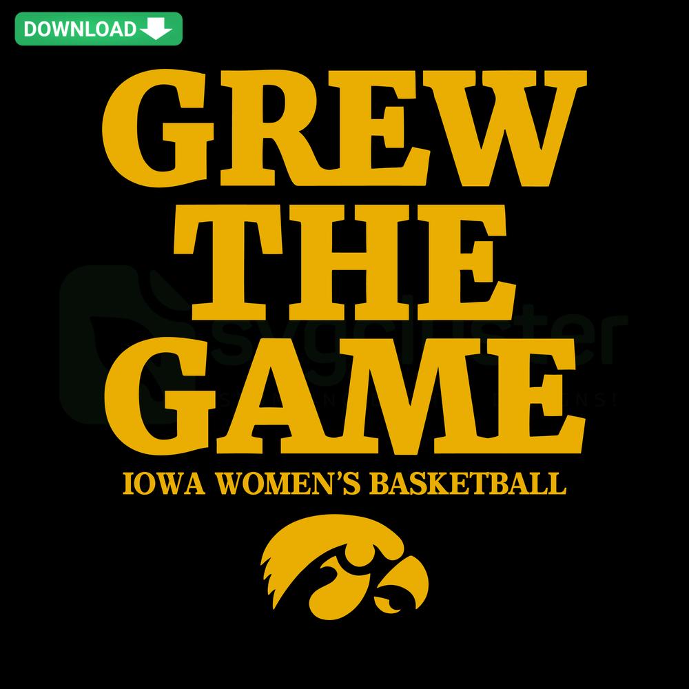 Iowa Women's Basketball SVG Design, NCAA-themed, Instant Download for Cricut, Featuring 'Grew The Game' Typography