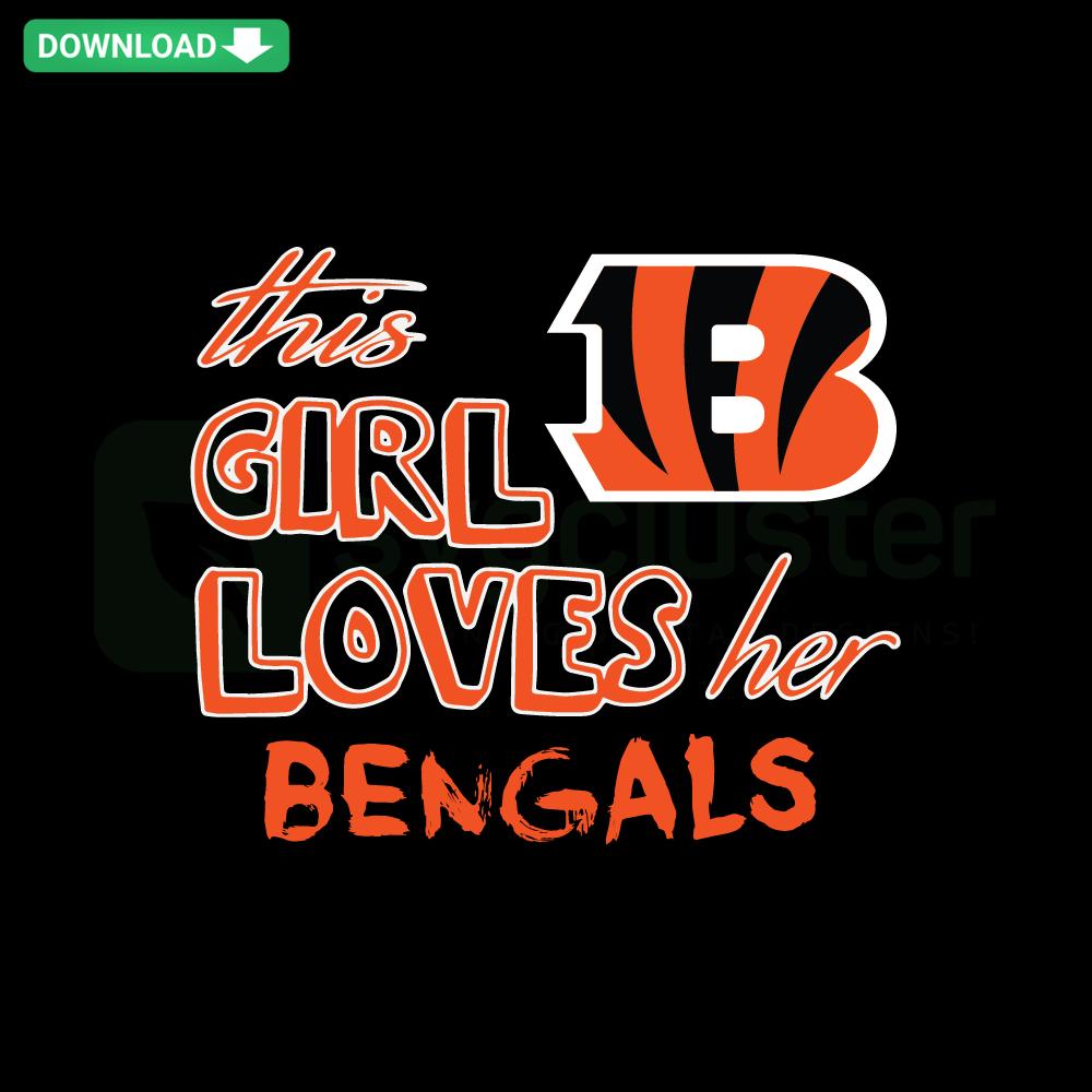 Cincinnati Bengals SVG: This Girl Loves Her Team with heart and Bengals logo, perfect for DIY crafts and fan projects.