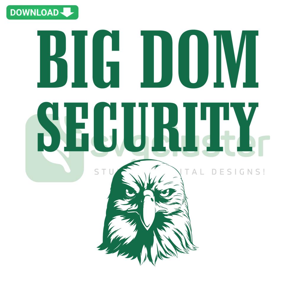 Big Dom Security Eagles Philadelphia Football SVG Design Files, Instant Download, features bold eagle mascot graphic for DIY projects.