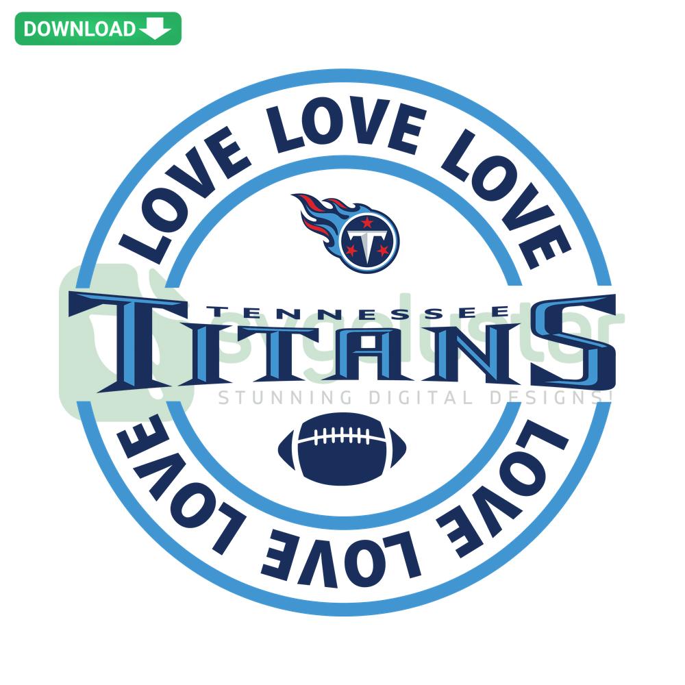 Tennessee Titans SVG Vector, Love Design, Digital Download, NFL Team Logo, Football Fan Art, Sport Graphic, Instant Download