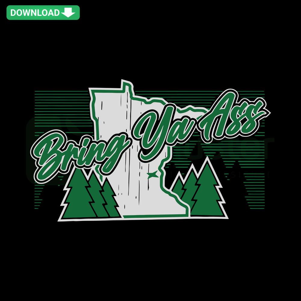 Bring Ya Ass Minnesota Timberwolves SVG: Vibrant crafting design with bold text, perfect for personalized sports-themed projects.