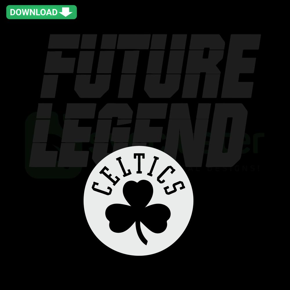 Boston Celtics Future Legend SVG; custom SVG design featuring Celtics-themed elements for digital download.