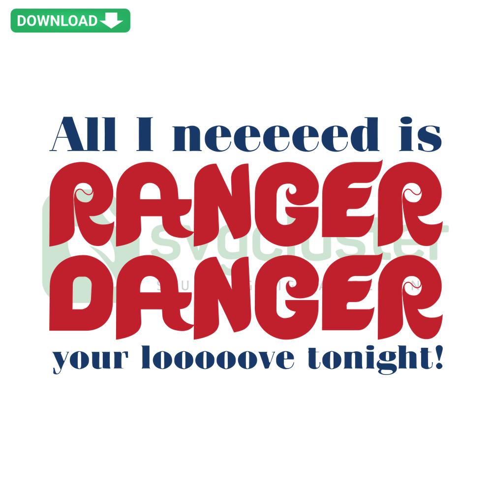 Philadelphia Phillies SVG: 'All I Need Is Ranger Danger Your Love Tonight' Design, Downloadable Digital Image
