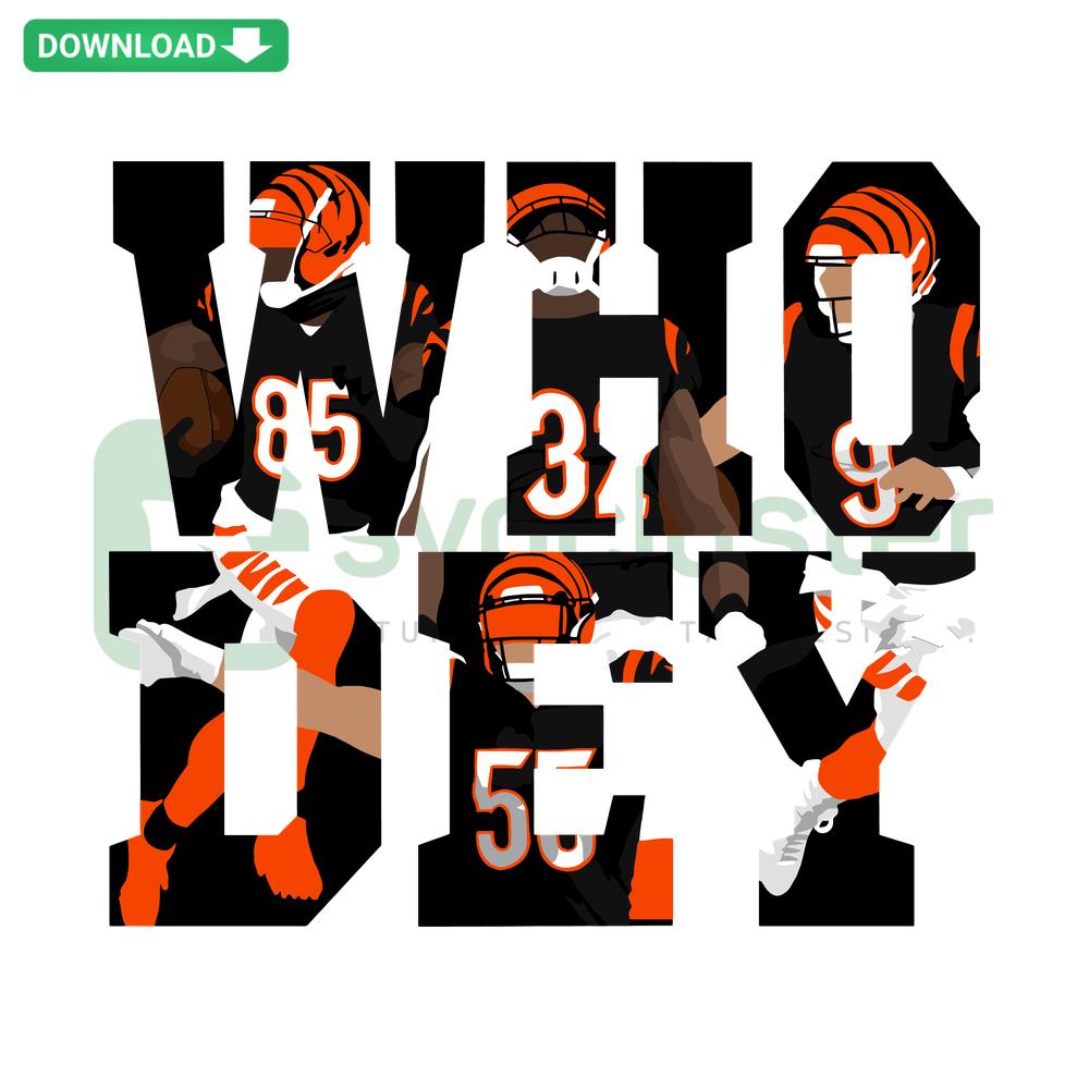 Cincinnati Bengals Who Dey SVG Digital Download featuring team players, vector graphics, sports art, perfect for fans.