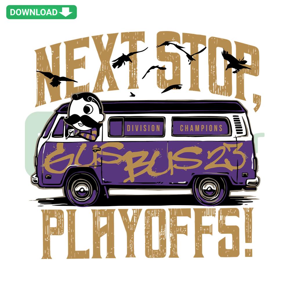 Next Stop Playoffs Division Champions Gus Bus 23 SVG, bold letters and graphic elements, ideal Cricut SVG template.