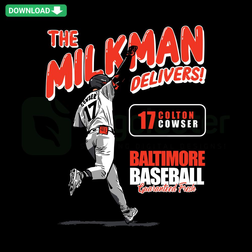 Baltimore Baseball SVG featuring Colton Cowser with The Milkman Delivers text, perfect for printable crafting projects.