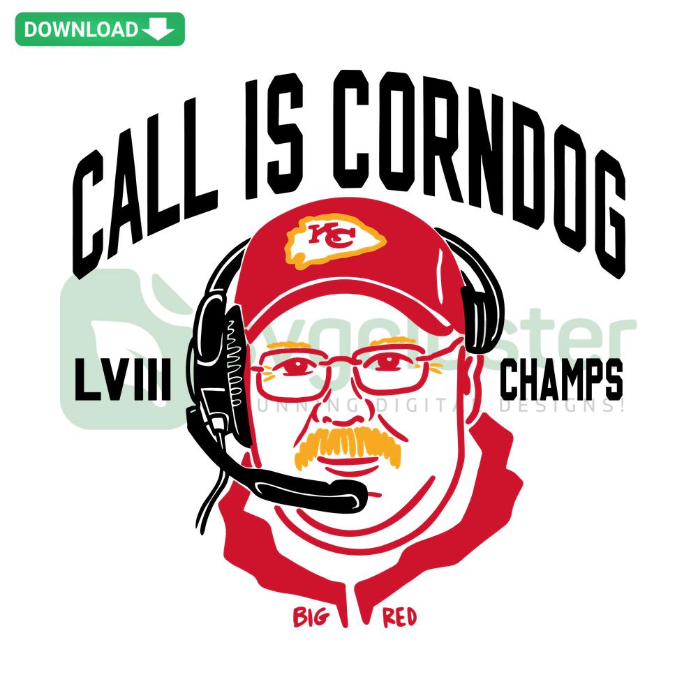 Kansas City Chiefs-themed SVG: Call Is Corndog Big Red design, ideal for scrapbooking, digital download, Chiefs fan art.