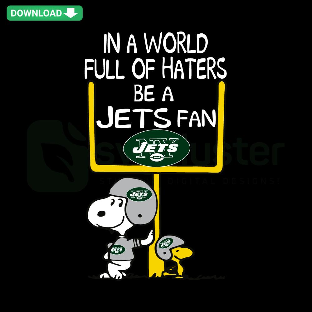 In A World Full Of Haters Be A Jets Fan SVG graphic with vibrant colors, football theme, Premium SVG design for Cricut projects.