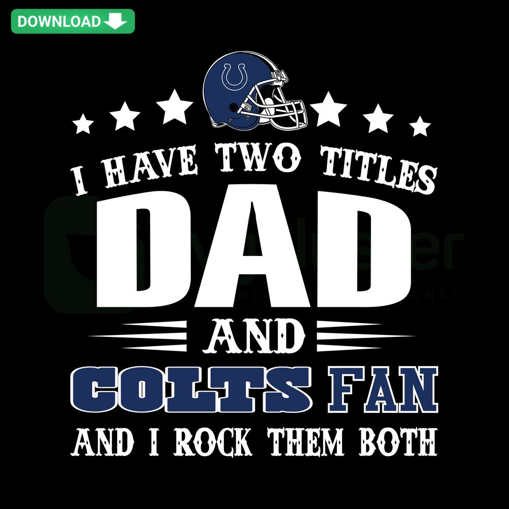 Dad and Colts Fan SVG Template for Cricut featuring bold text design, perfect for crafting personalized gifts for sports-loving dads.