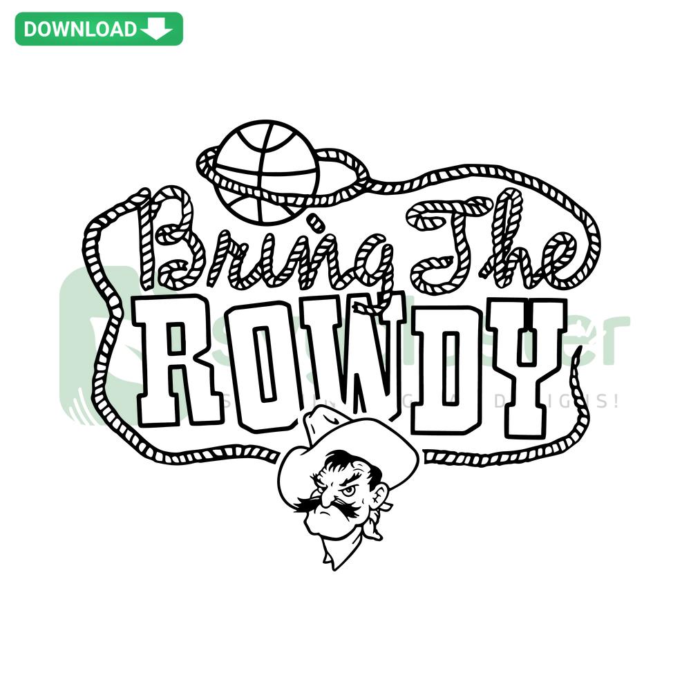 Oklahoma State Bring The Rowdy Basketball SVG Design, High-Resolution File, Bold Text, Cowboy Colors, Sports Graphics, Fan Gear.