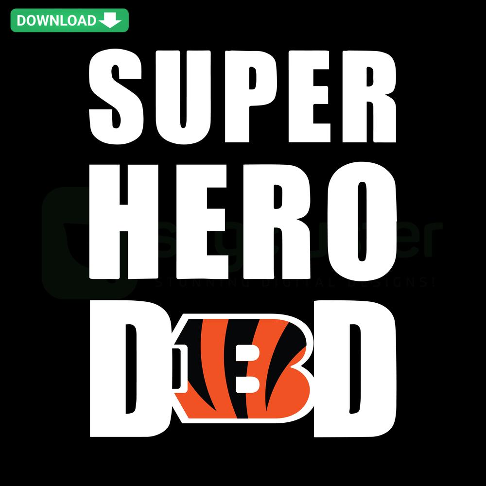 Super Hero Dad Cincinnati Bengals SVG features a superhero-themed design with team colors and logo, perfect for fans. High-resolution files.